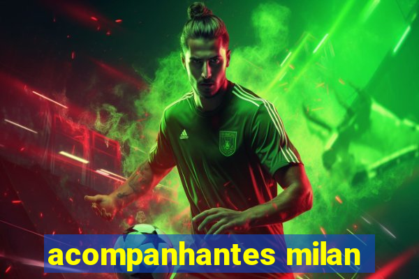 acompanhantes milan